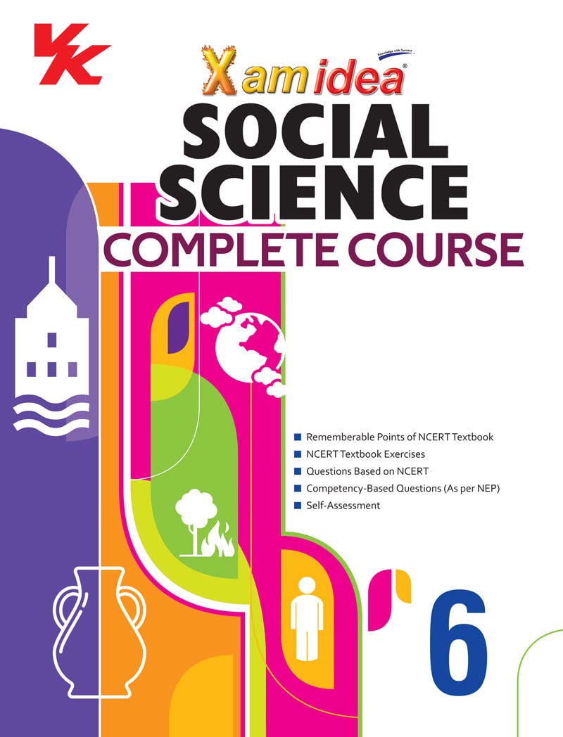 Xam idea Social Science Complete Course Book | Class 6 | Includes CBSE Question Bank and NCERT Exemplar (Solved) | NEP | Examination 20232024 Paperback – 1 January 2023