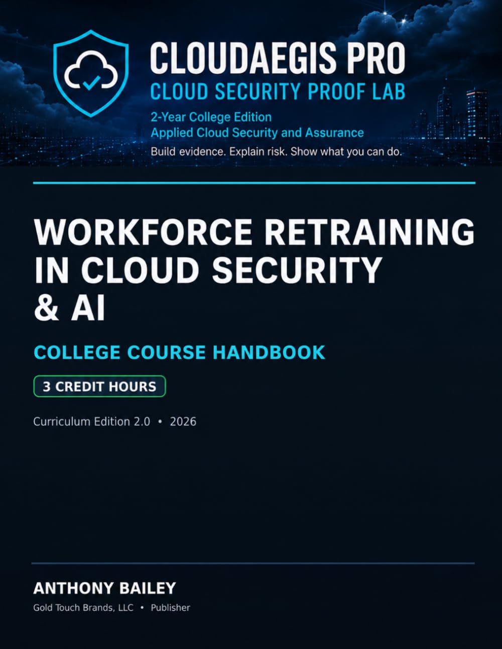 CloudAegis Pro: Cloud Security Proof Lab: 2-Year College Edition: Applied Cloud Security and Assurance