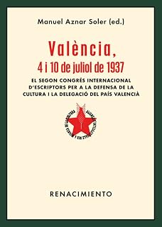 València, 4 i 10 de juliol de 1937: El segon congrés internacional d&amp;#x02019;escriptors per a la defensa de la cultura i la delega
