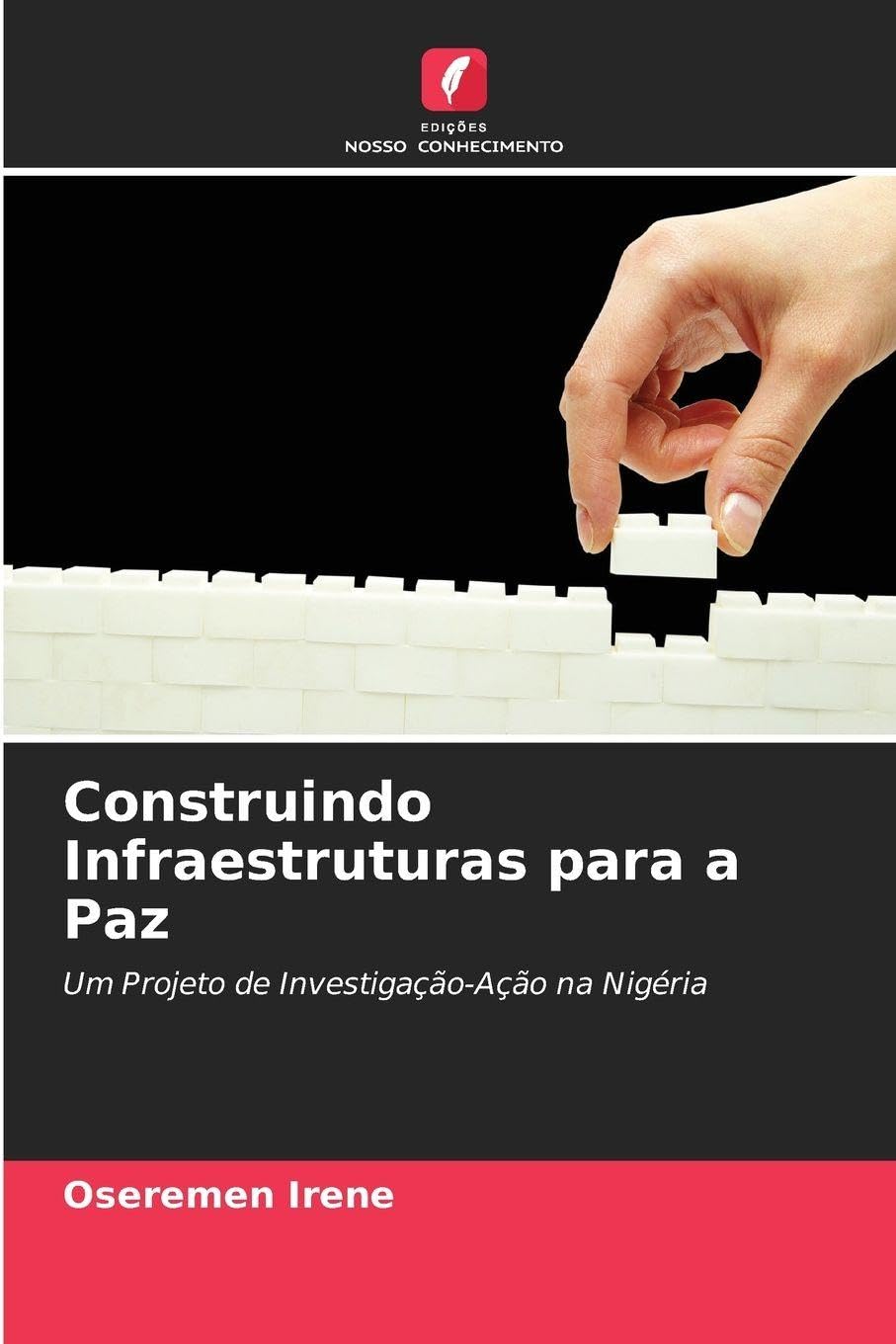Construindo Infraestruturas para a Paz: Um Projeto de Investigação-Ação na Nigéria