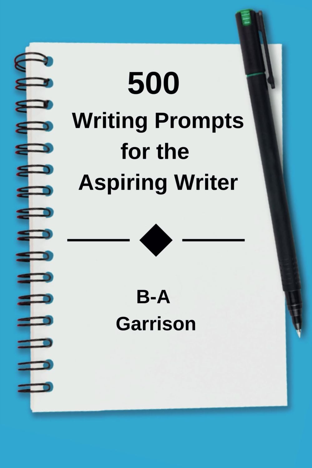500 Writing Prompts for the Aspiring Writer