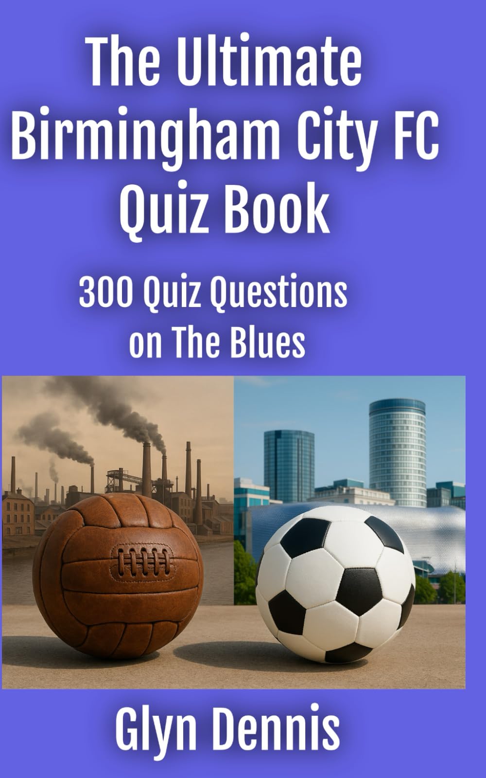 Ultimate Birmingham City FC Quiz Book (Ultimate Football Quiz Books)
