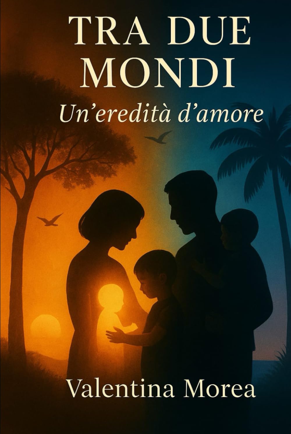 Tra due mondi: Un'eredità d'amore (Italian Edition)