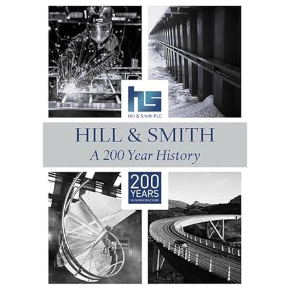 Hill & Smith A 200 Year History by John Olsen (Hardback Book)
