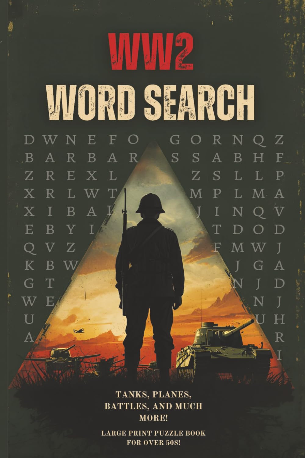WW2 Word-search: Tanks, Planes, Battles and much more; Large Print puzzle book for over 50s