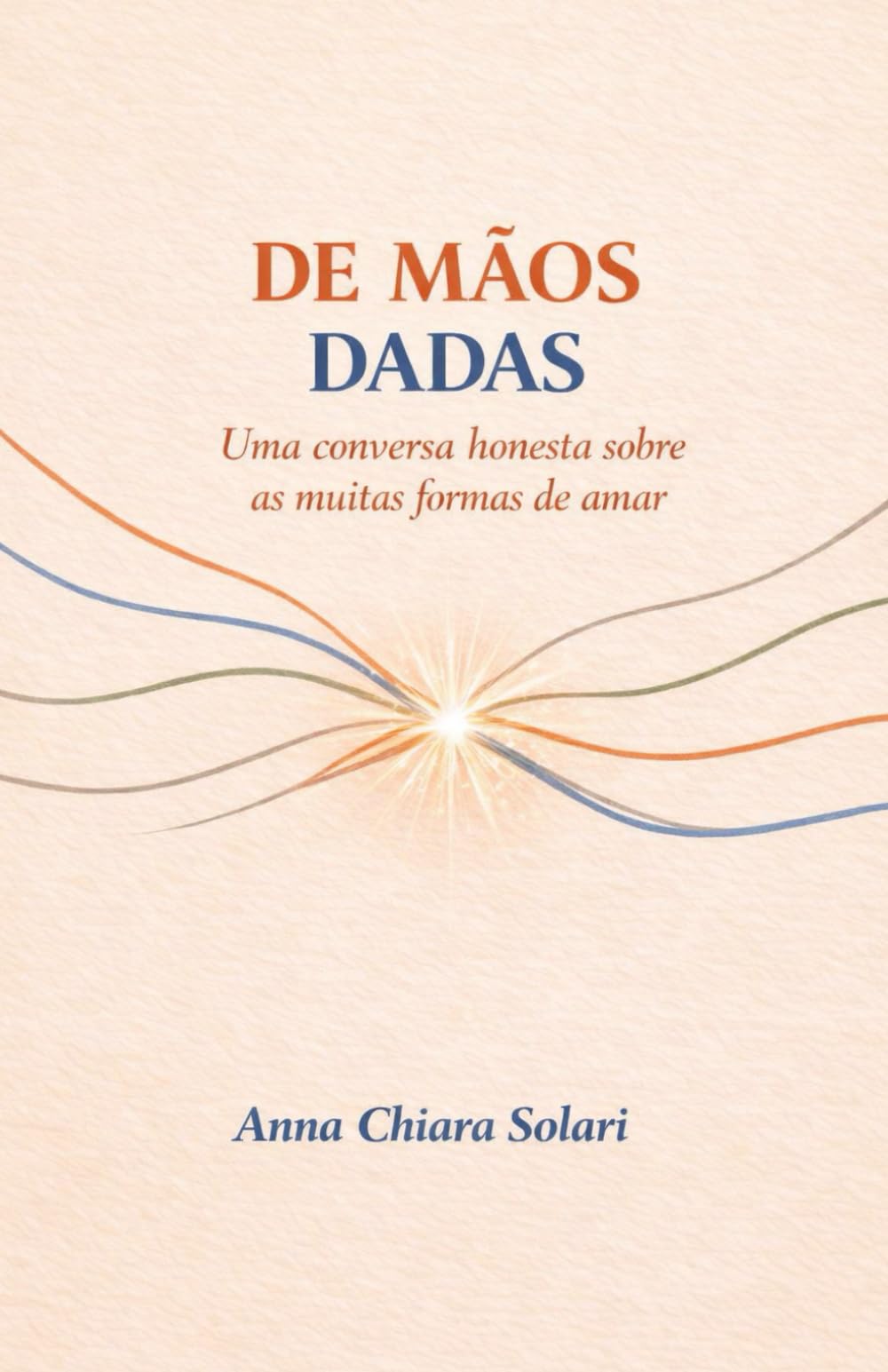 De Mãos Dadas: Uma conversa honesta sobre as muitas formas de amar