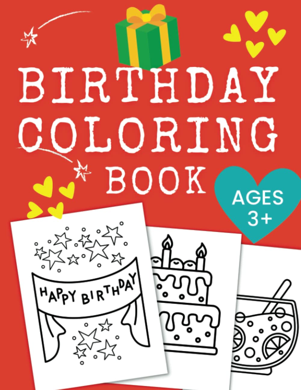 Happy Birthday Coloring Book: Fun, birthday-themed pictures for children ages 3 up
