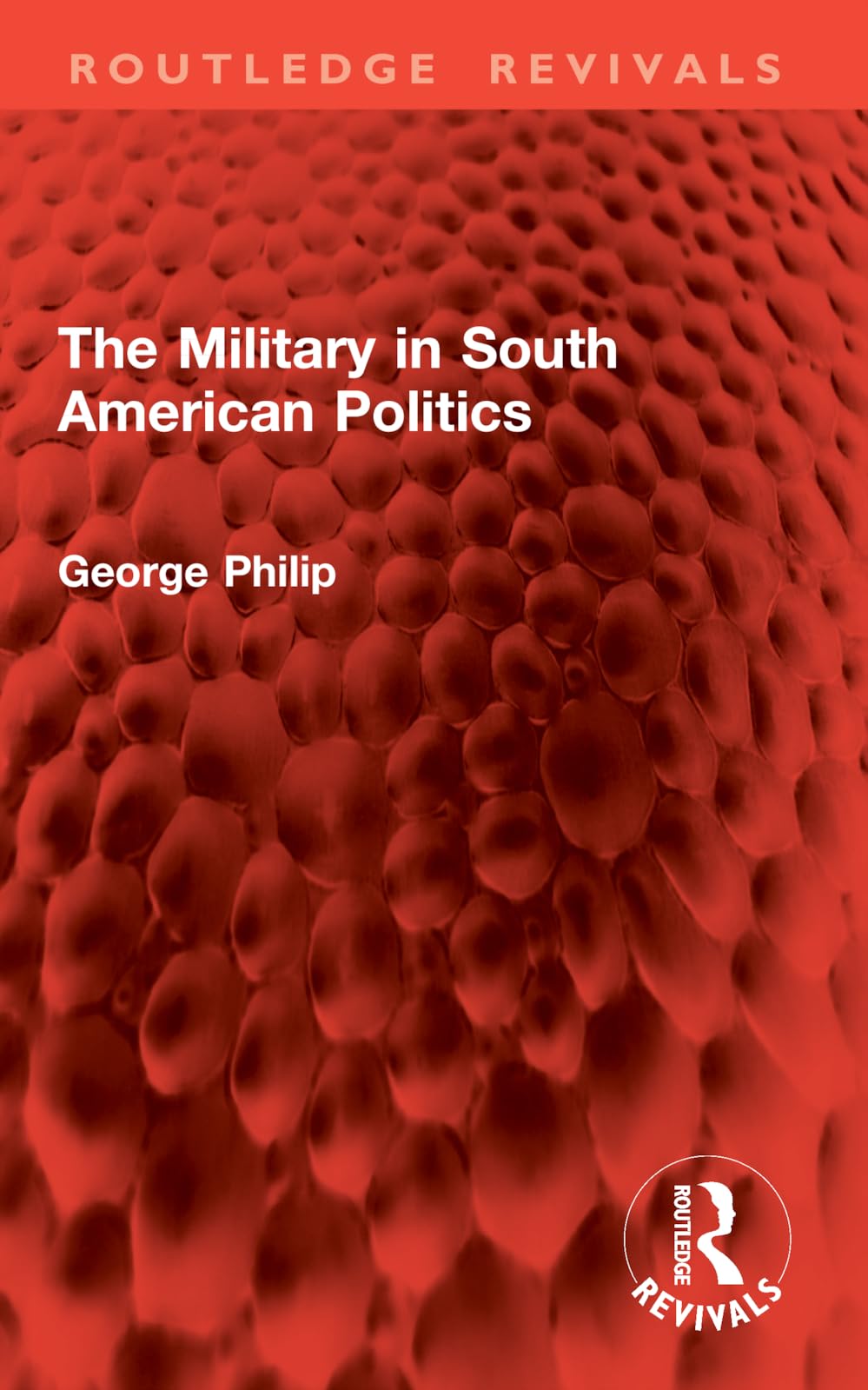 The Military in South American Politics (Routledge Revivals)