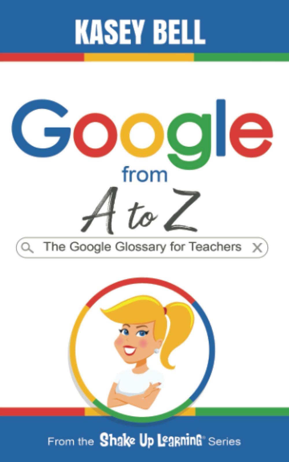 Google from A to Z: The Google Glossary for Teachers Paperback – Big Book, 30 October 2020