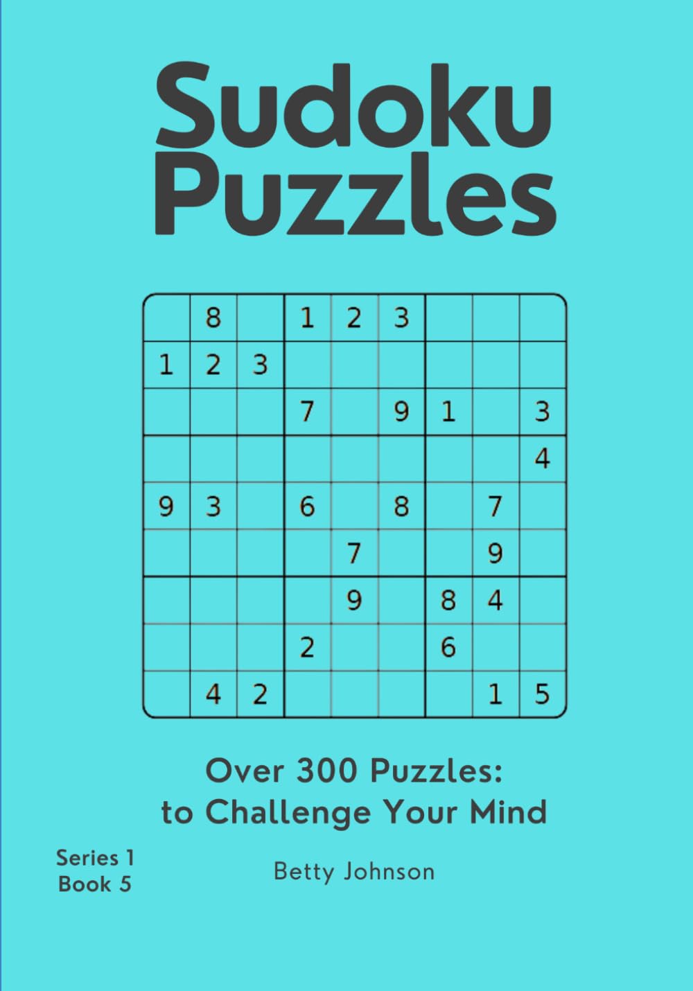 Sudoku Puzzles: Challenge Your Mind
