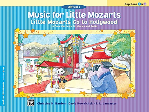 Little Mozarts Go to Hollywood: 10 Favorites from TV, Movies and Radio: 3-4