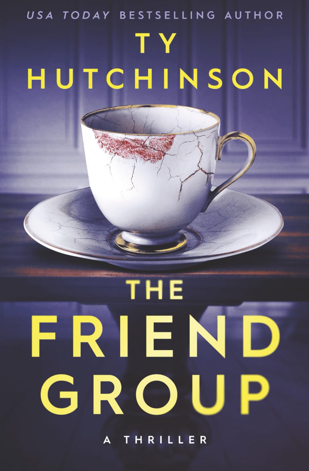 The Friend Group: An addictive psychological thriller (Ty Hutchinson Psychological Thriller)