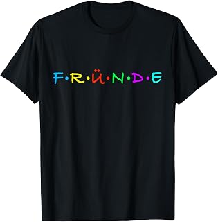 FRÜNDE - FREUNDE Kölsch Dialect Cologne Kölle Jeck T-Shirt