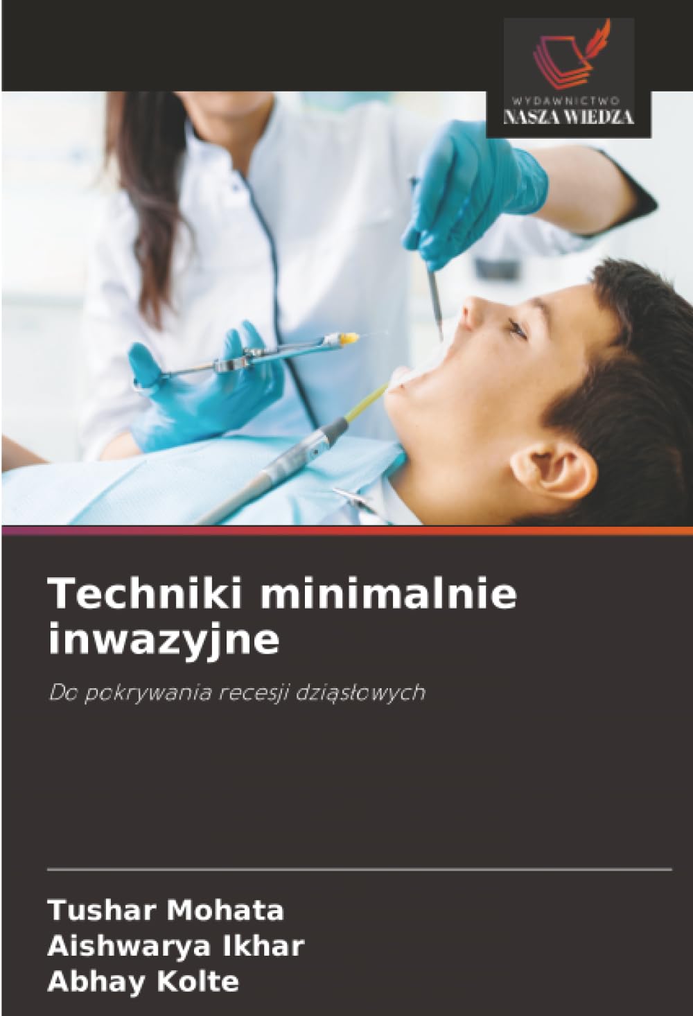 Techniki minimalnie inwazyjne: Do pokrywania recesji dzi¿s¿owych