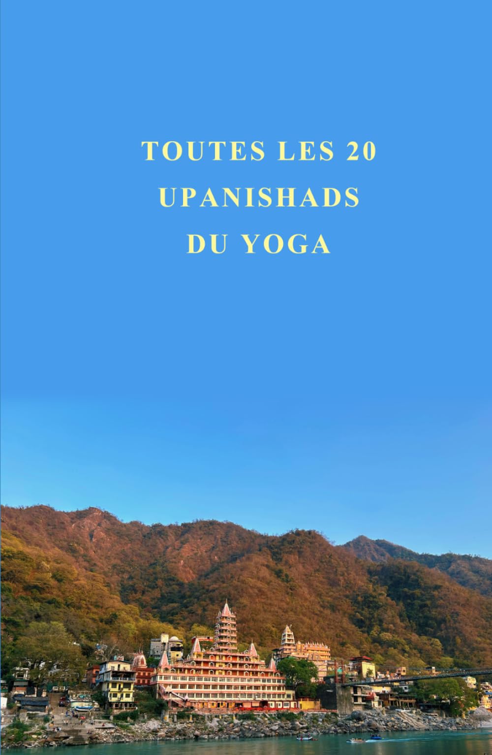 Toutes les 20 Upanishads du Yoga