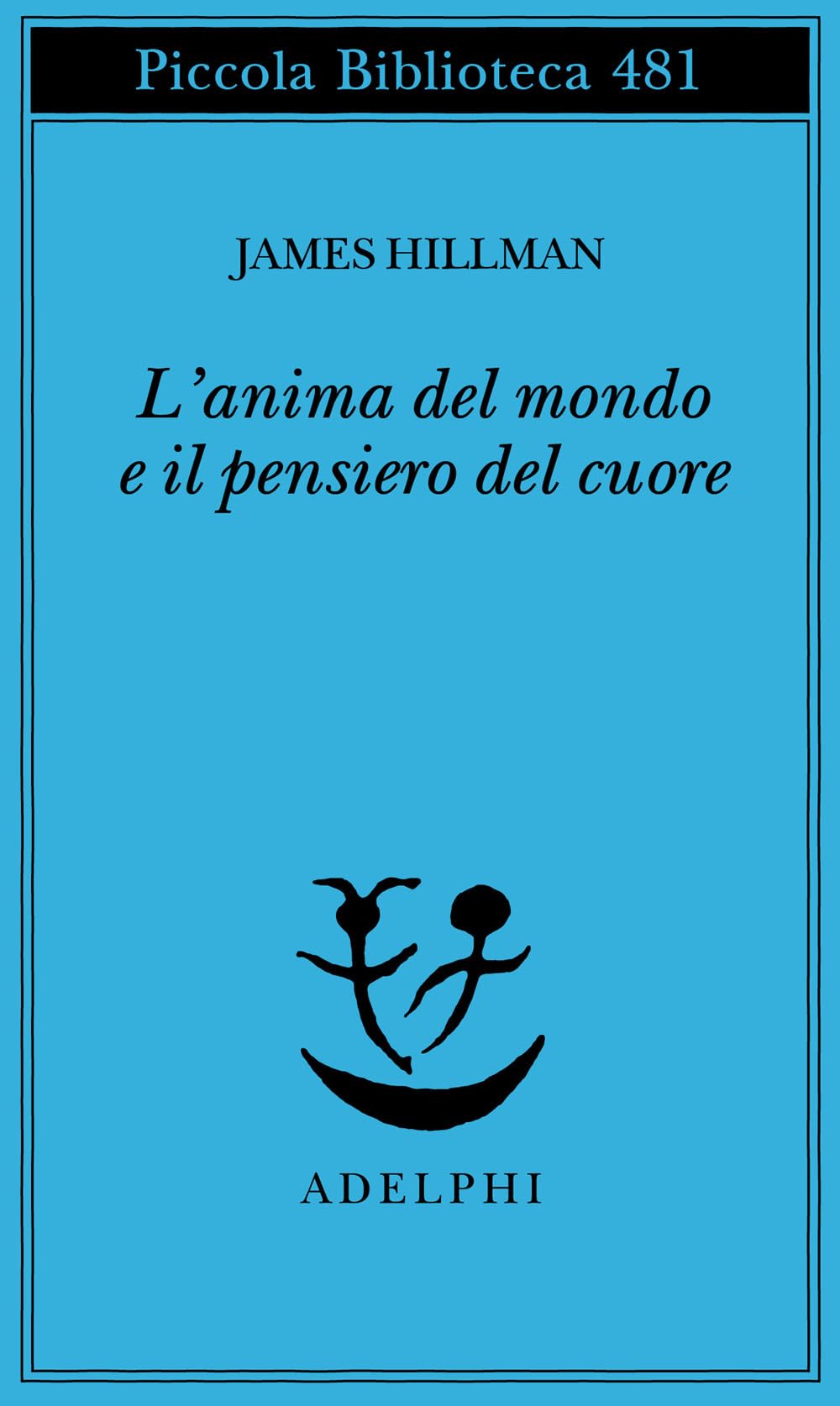 L'Anima Del Mondo E Il Pensiero Del Cuore
