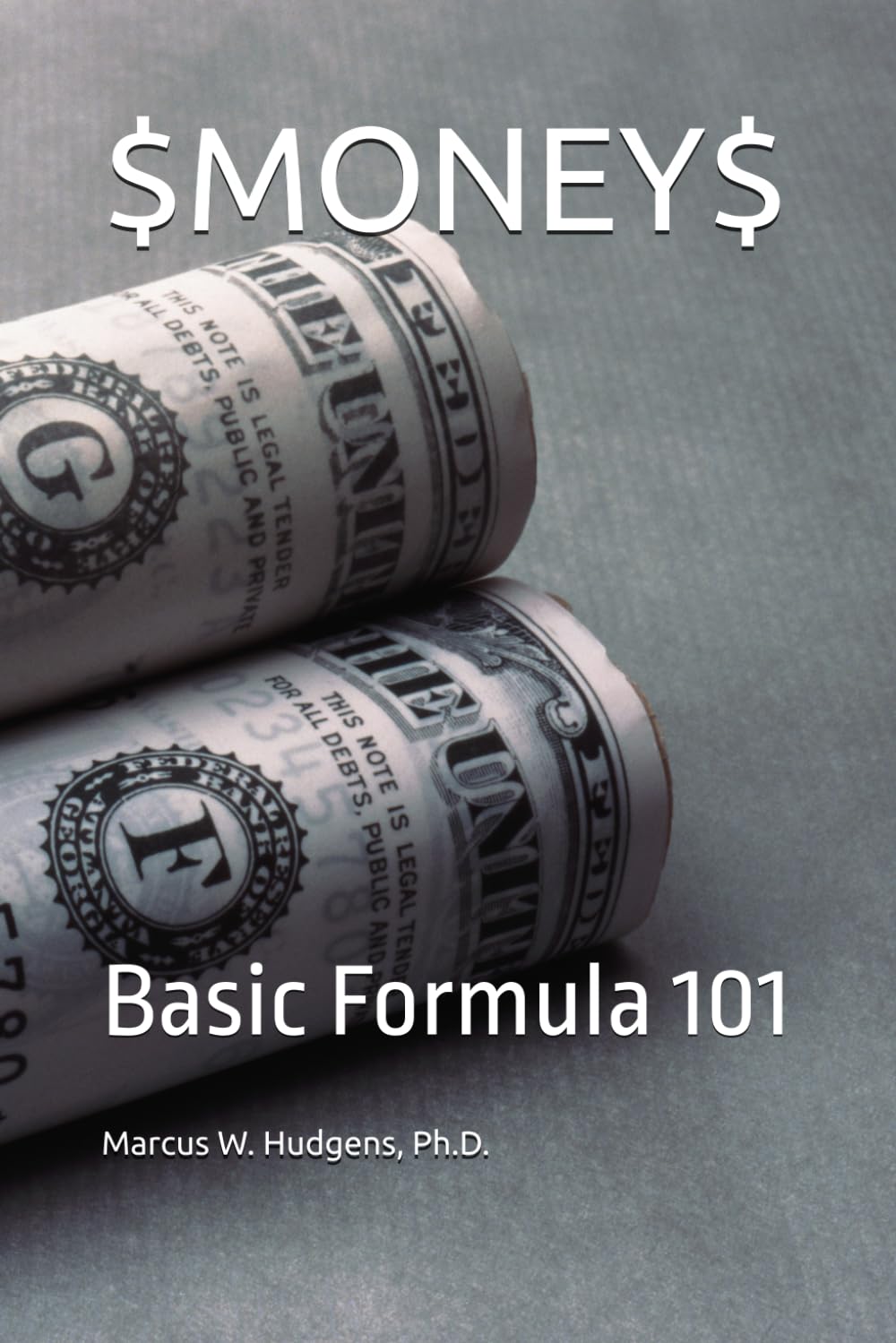 $MONEY$: Basic Formula 101