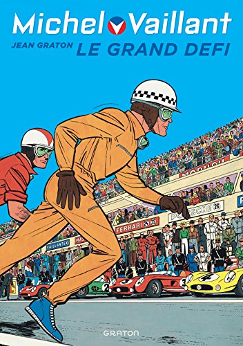 Télécharger Michel Vaillant - tome 1 - Michel Vaillant 1 (rééd. Dupuis) Le Grand défi Francais PDF