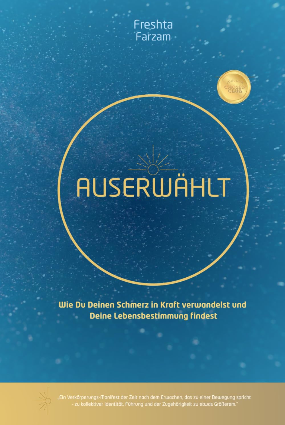 AUSERWÄHLT: Wie Du Deinen Schmerz in Kraft verwandelst und Deine Lebensbestimmung findest (CHOSEN - How to Alchemize Your Pain to Power and Step into Your Life Purpose)