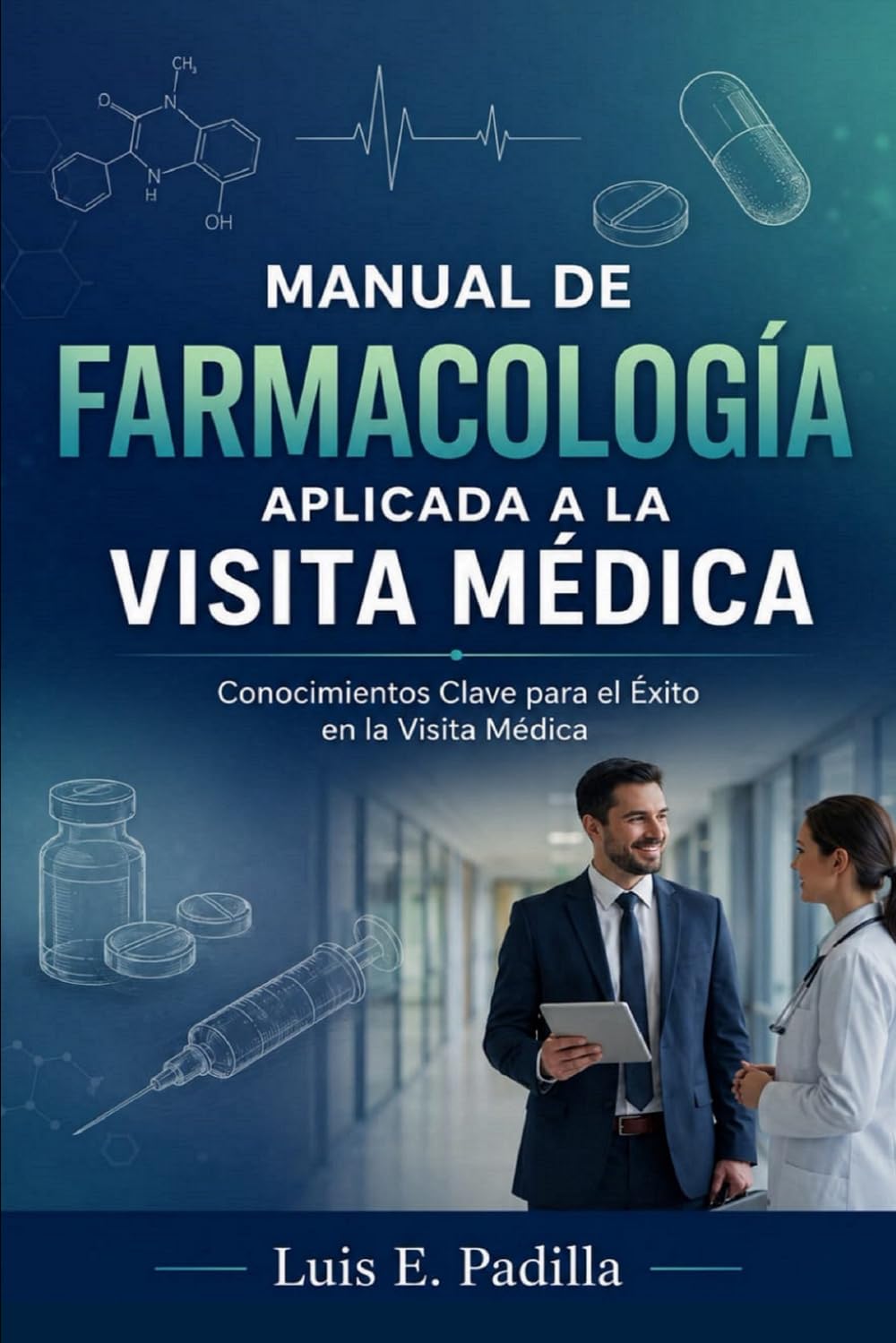 Manual de Farmacología Aplicada a la Visita Médica (Colección Profesional de la Visita Médica)