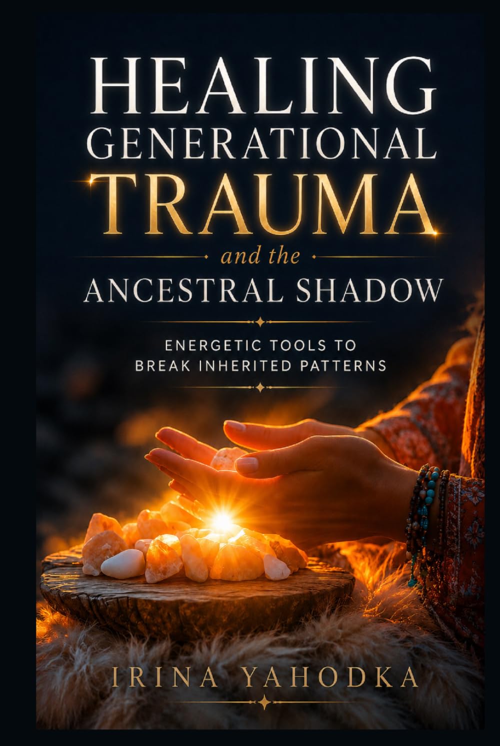 Healing Generational Trauma and the Ancestral Shadow: Energetic Tools to Break Inherited Patterns (The Ancestral Path)
