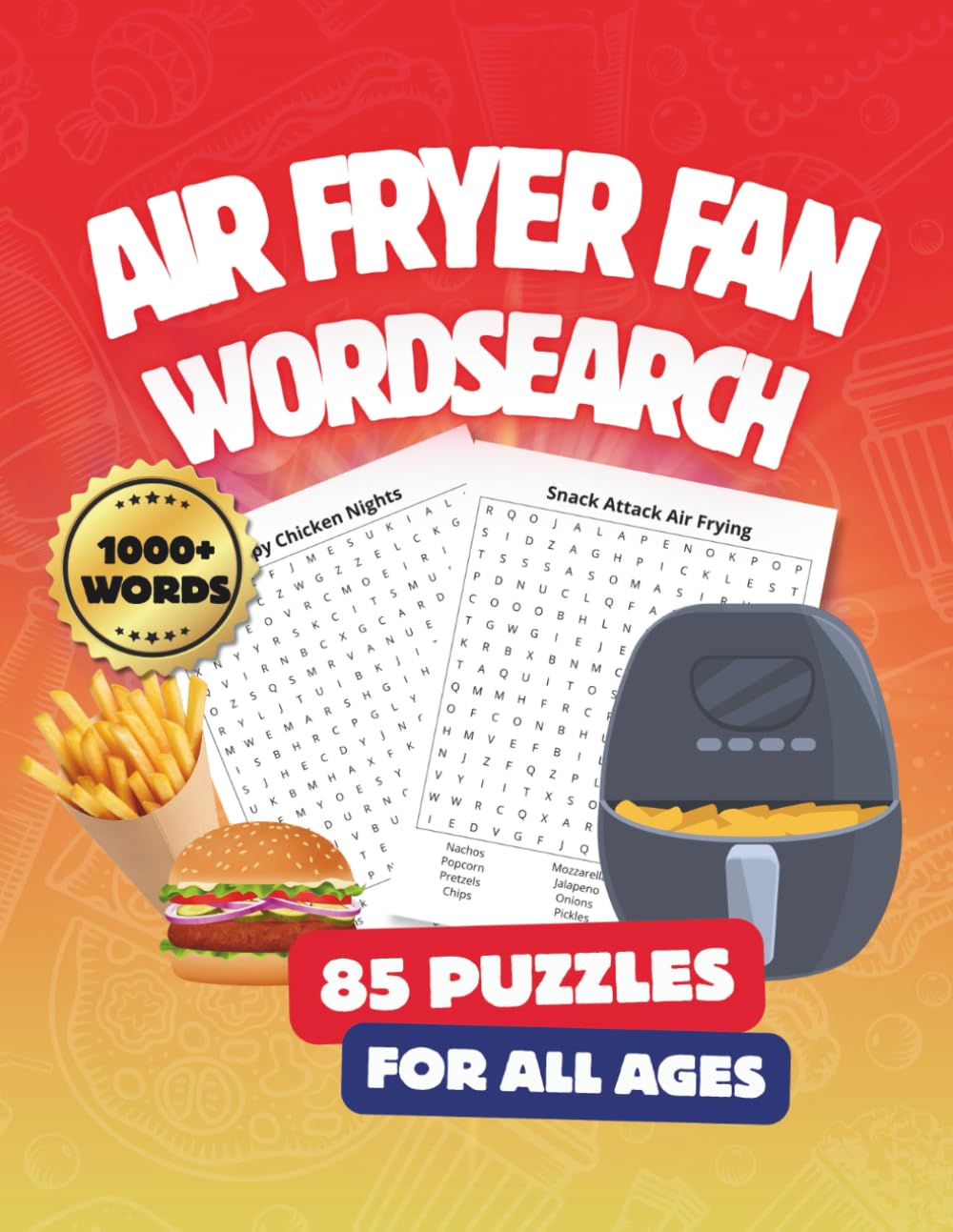 Air Fryer Fan Word Search Book 85 Crispy, Tasty Word Find Puzzles for Food Lovers: Large Print Word Search Puzzles For All Ages