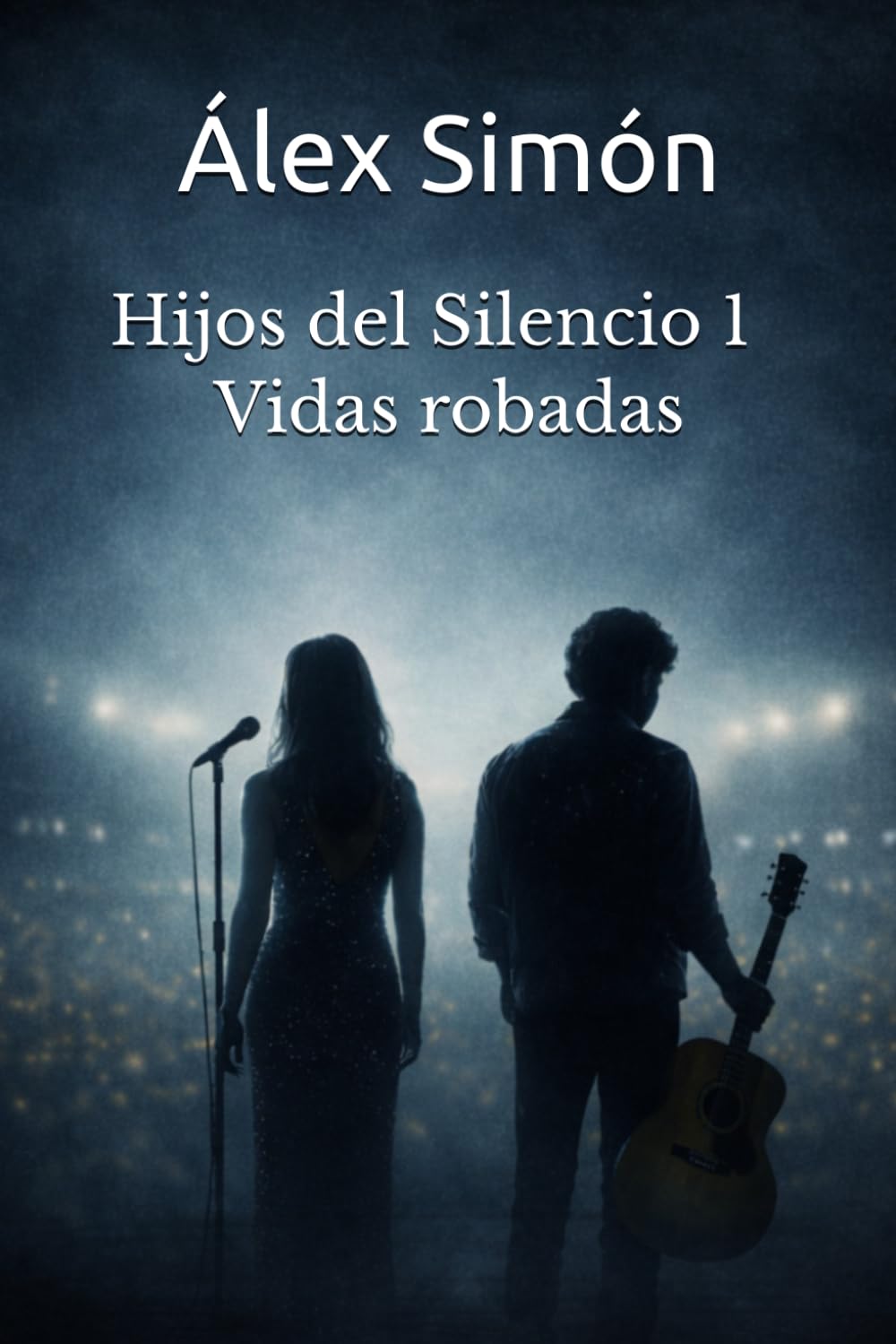 Hijos del Silencio 1: Vidas robadas