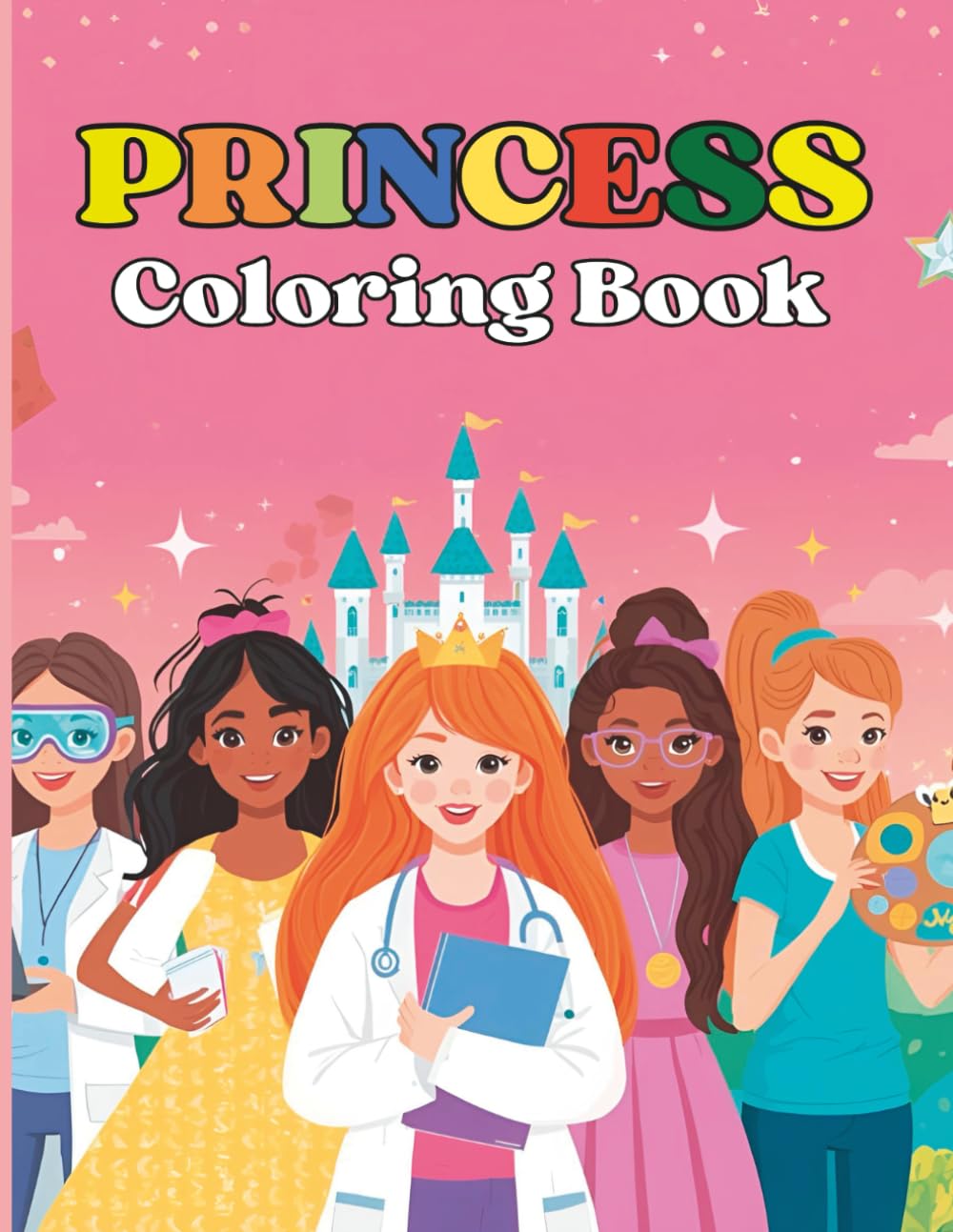 Princess of My Life: Empowering Coloring Book for Girls: Creativity, Confidence, and Crowns for Little Leaders