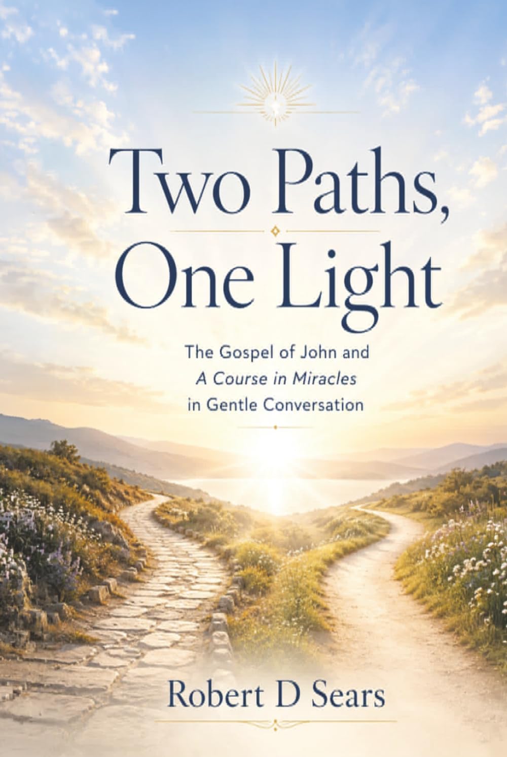 Two Paths, One Light: A Gentle Conversation Between the Gospel of John and A Course in Miracles
