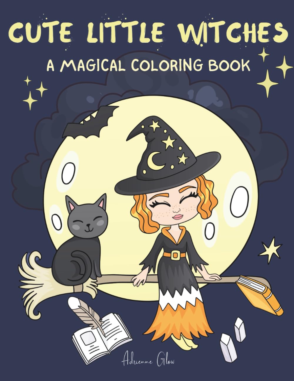 Cute Little Witches a Magical Coloring Book: Adorable Witches and Magic Scenes to Color for All Ages
