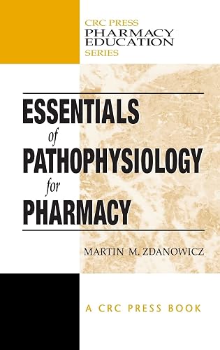 Essentials of Pathophysiology for Pharmacy (Pharmacy Education Series)