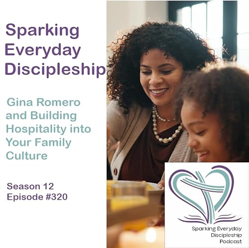 Episode 320: Gina Romero and Building Hospitality into Your Family Culture copertina