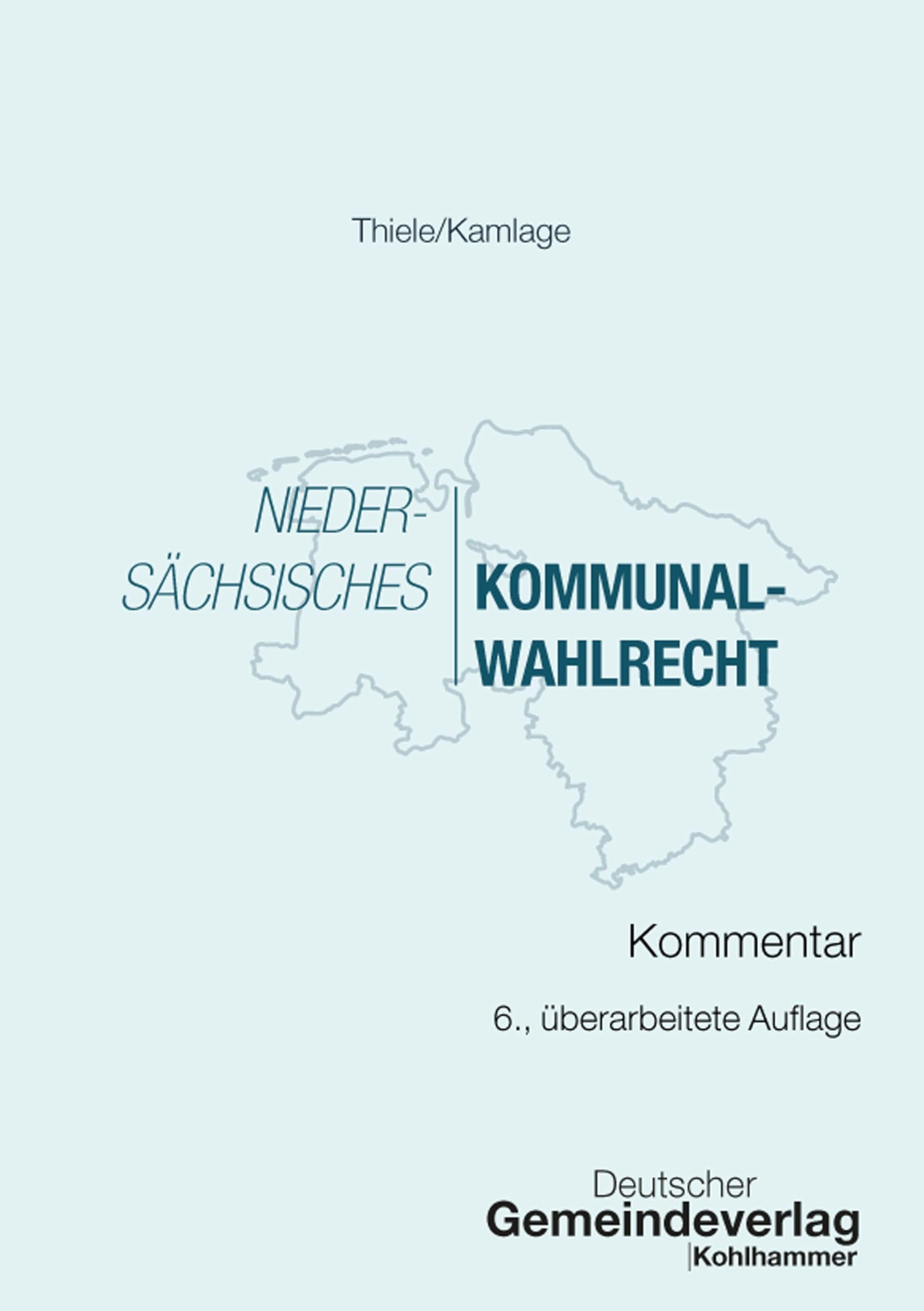 Niedersächsisches Kommunalwahlrecht: Kommentar (Kommunale Schriften für Niedersachsen)