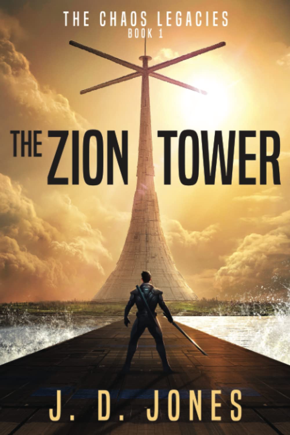 The Zion Tower (The Chaos Legacies: Book 1)