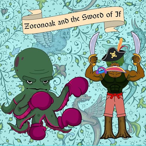 374. Zoronoak and the Sword of If