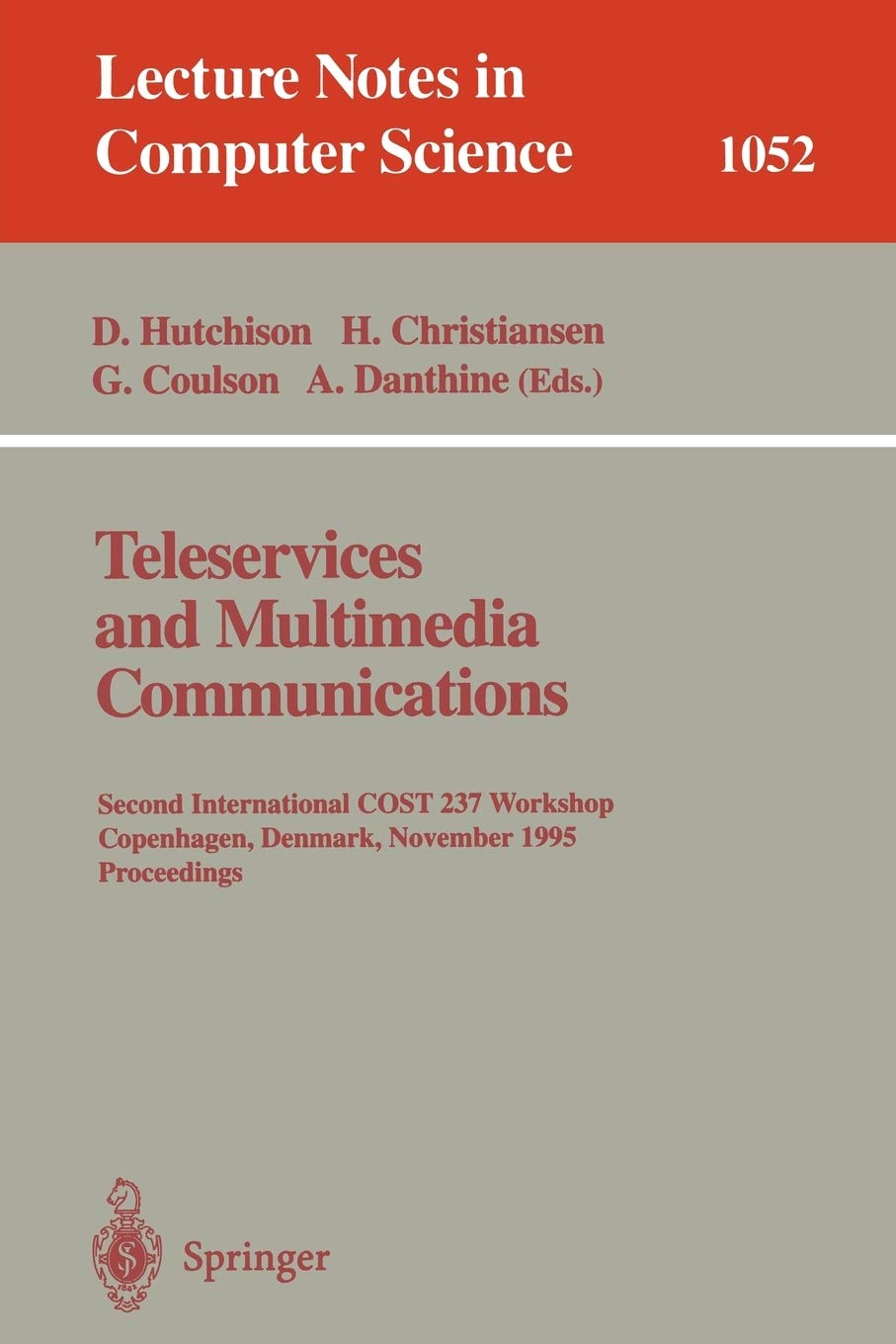 Teleservices and Multimedia Communications: Second COST 237 International Workshop, Copenhagen, Denmark, November 20 - 22, 1995. Proceedings.