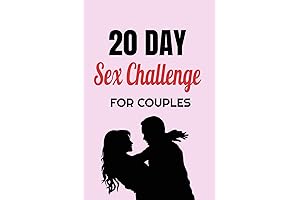 20 Day Sex Challenge: Reignite Passion in Your Relationship