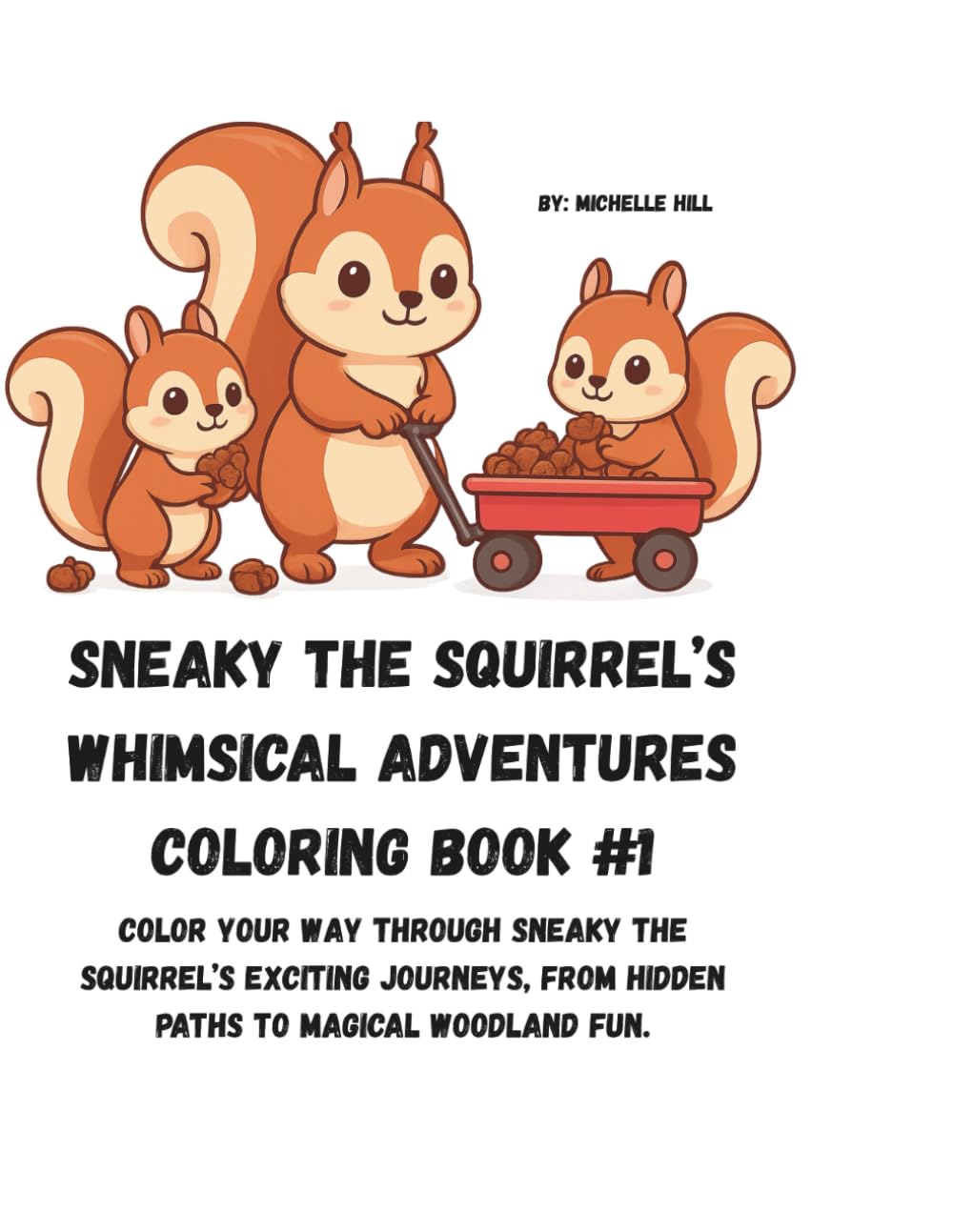 Sneaky the Squirrel's Whimical Adventures: Coloring Book