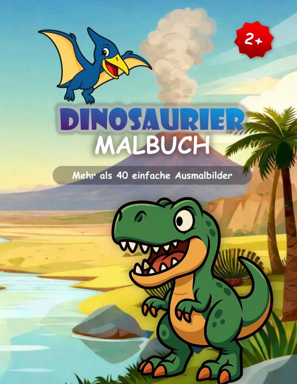 Dinosaurier Malbuch: Mehr als 40 einfache Ausmalbilder für Kinder ab 2 Jahren