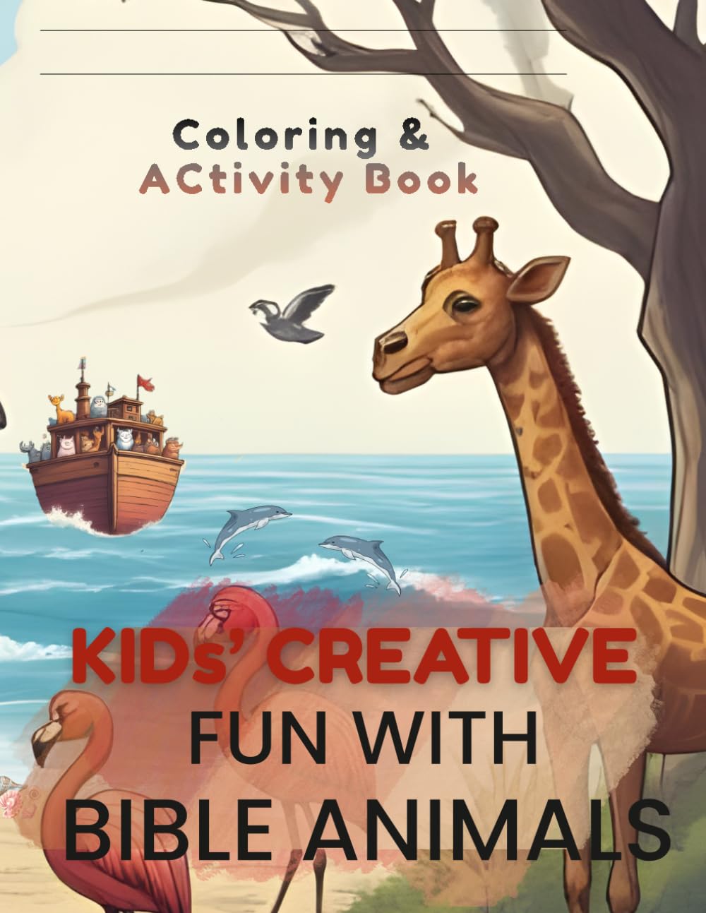 KIDS' CREATIVE FUN WITH BIBLE ANIMALS: Coloring & Activity Book for Ages 6–8 | Christian Kids Activity Book, Bible-Themed Coloring, Faith-Based Learning & Fun Puzzles
