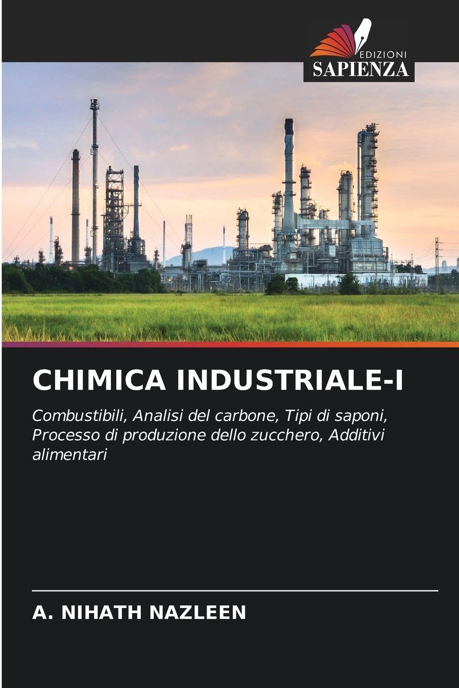 Chimica Industriale-I: Combustibili, Analisi del carbone, Tipi di saponi, Processo di produzione dello zucchero, Additivi alimentari