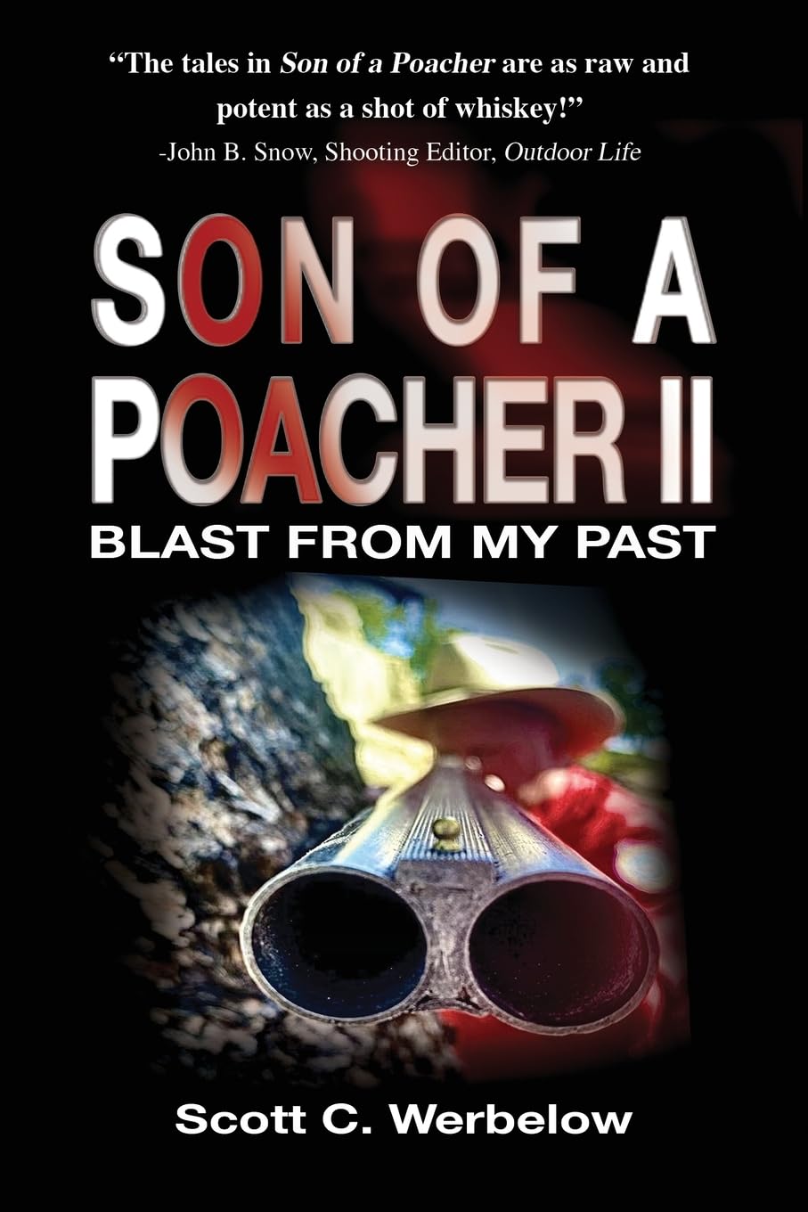 Son of a Poacher II: Blast from my Past      Paperback – April 8, 2024