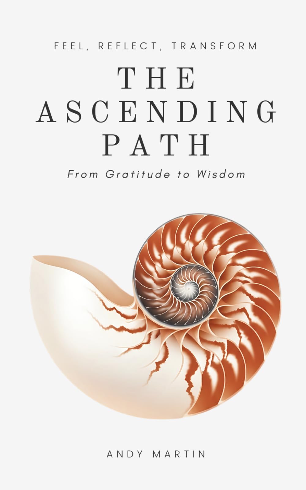 The Ascending Path: From Gratitude to Wisdom (The Path)
