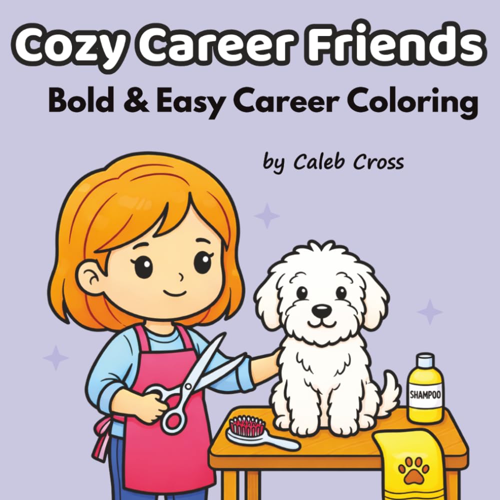 Cozy Careers: Cute, Comfy, Bold & Easy Coloring Book for Adults and Teens (Cozy Coloring Series)