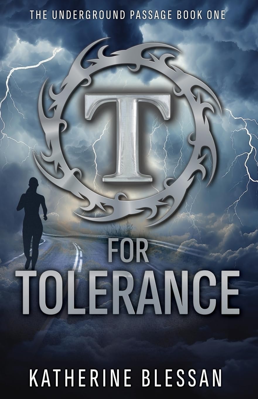 T for Tolerance: A YA dystopian novel