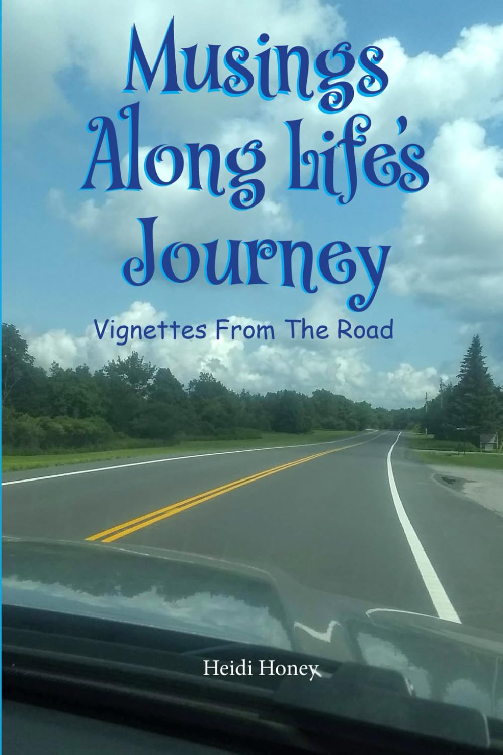 Musings Along Life’s Journey: Vignettes From The Road