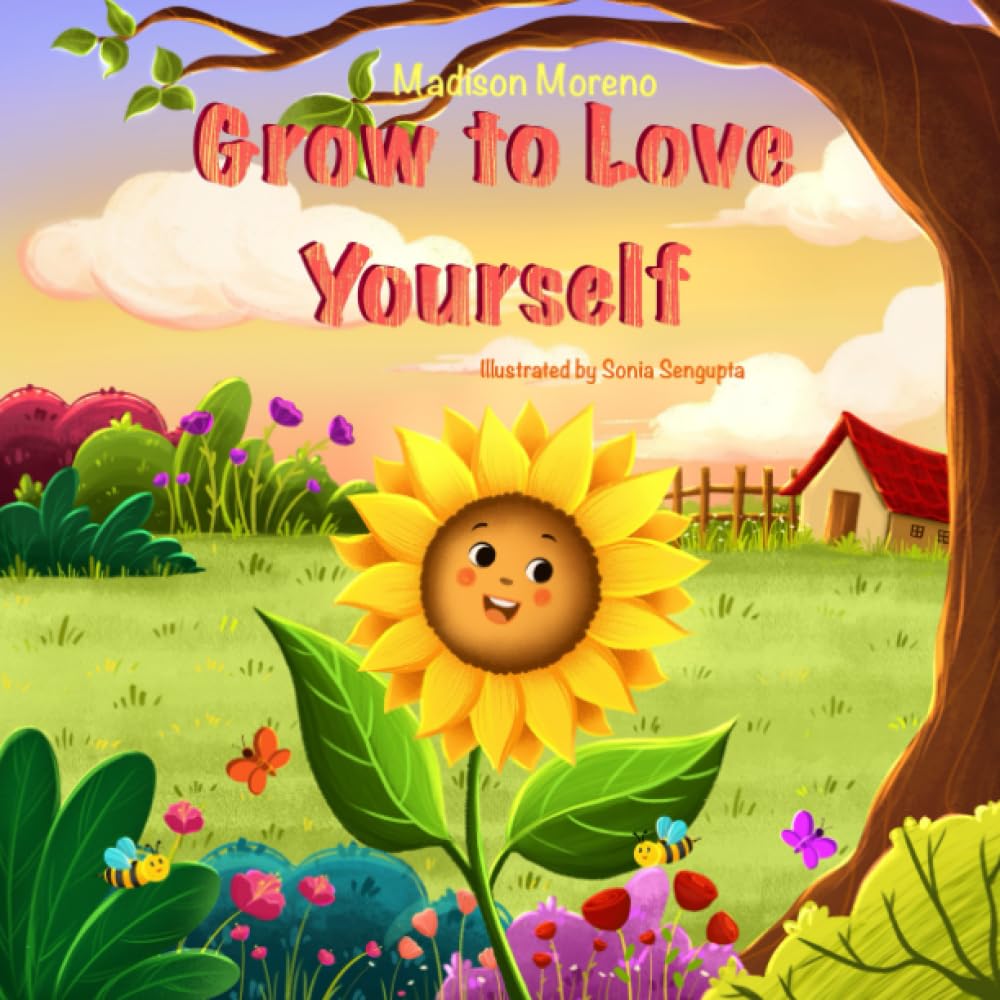 Grow to Love Yourself: A Feel Good Story About Self-Love and Acceptance