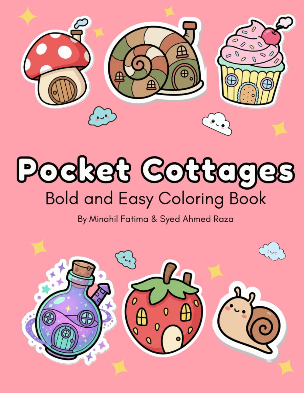 Pocket Cottages: Bold and Easy Coloring Book for Adults and Kids | Cozy Tiny Homes, Kawaii Fantasy Cabins, and Secret Hideaways for Relaxation and Stress Relief