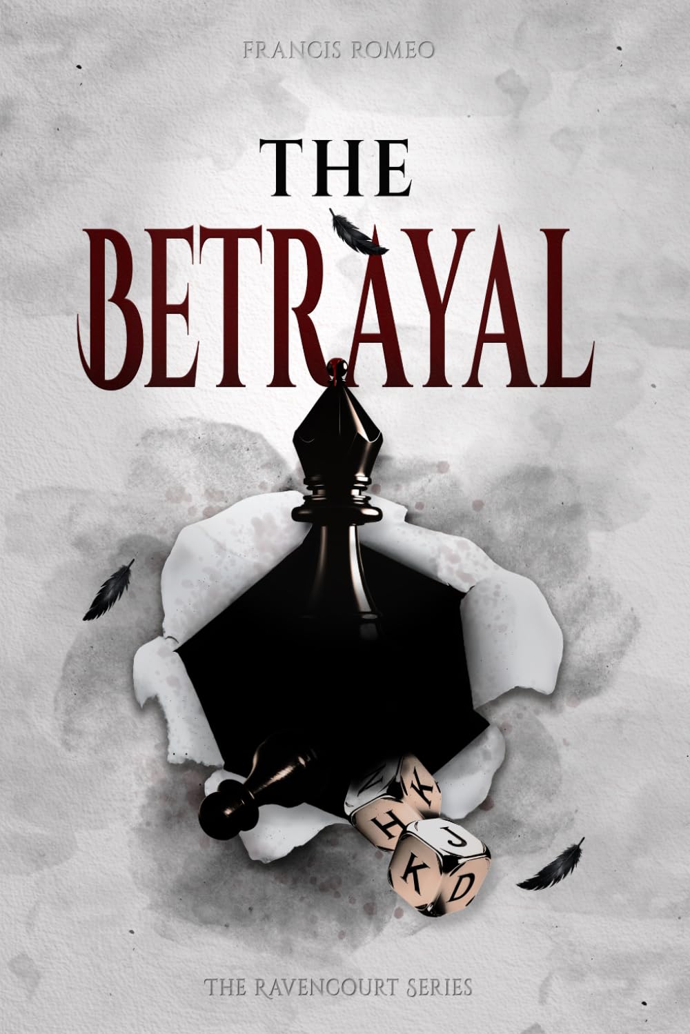 The Betrayal: Dark Elite Romance – Elite University, Possessive Hero, Power Imbalance, Obsession (The Ravencourt Series)