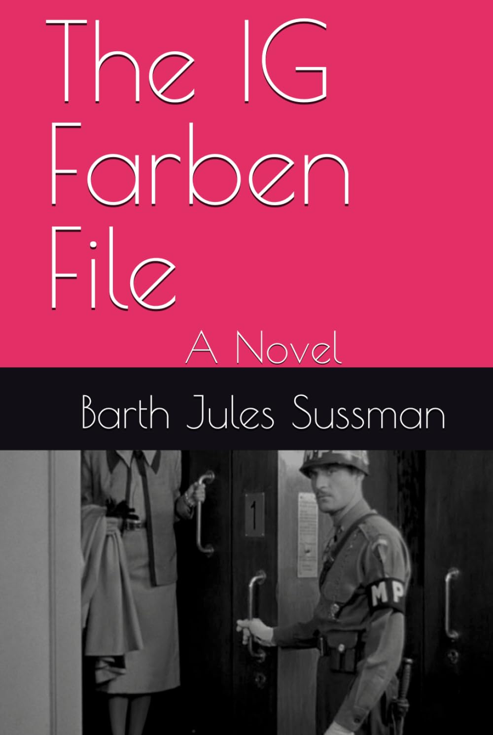 The IG Farben File: A Novel